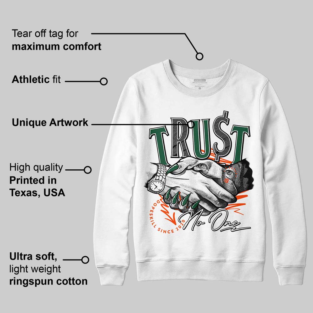 Dunk Low Team Dark Green Orange superstreetwear Sweatshirt Trust No One Graphic
