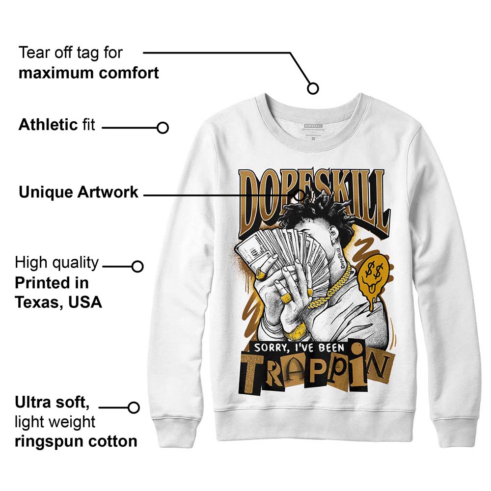 Wheat 13s superstreetwear Sweatshirt Sorry I've Been Trappin Graphic