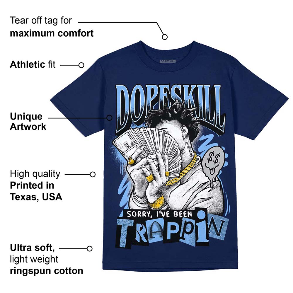 Midnight Navy 5s superstreetwear Navy T-Shirt Sorry I've Been Trappin Graphic