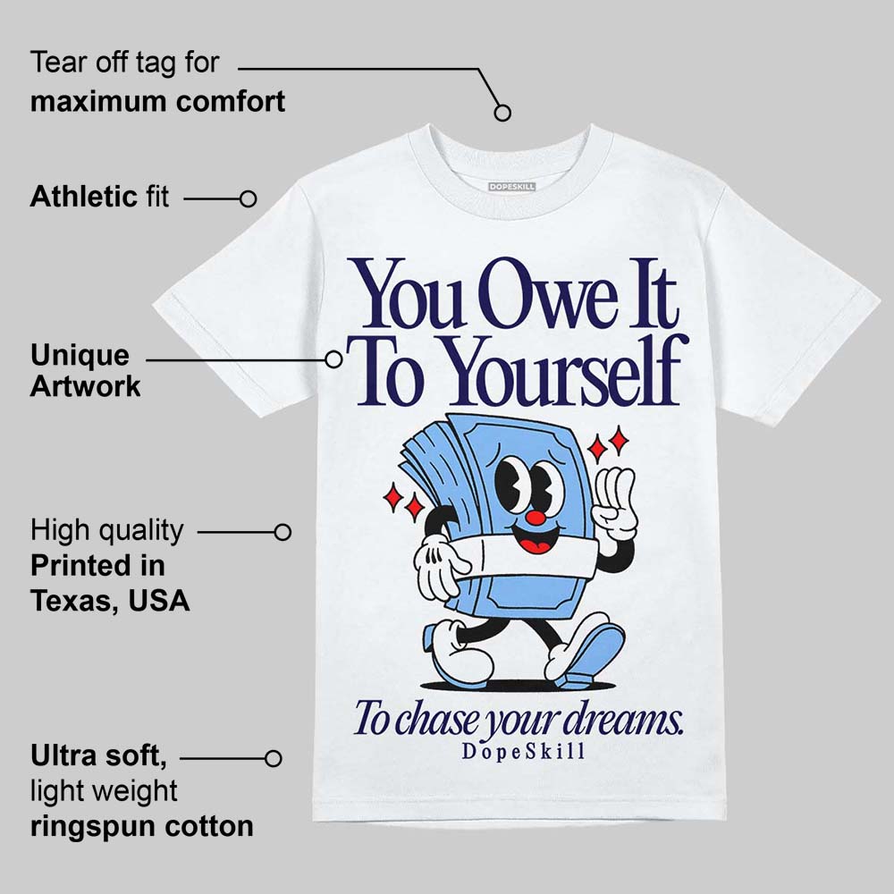 Powder Blue 9s superstreetwear T-Shirt Owe It To Yourself Graphic