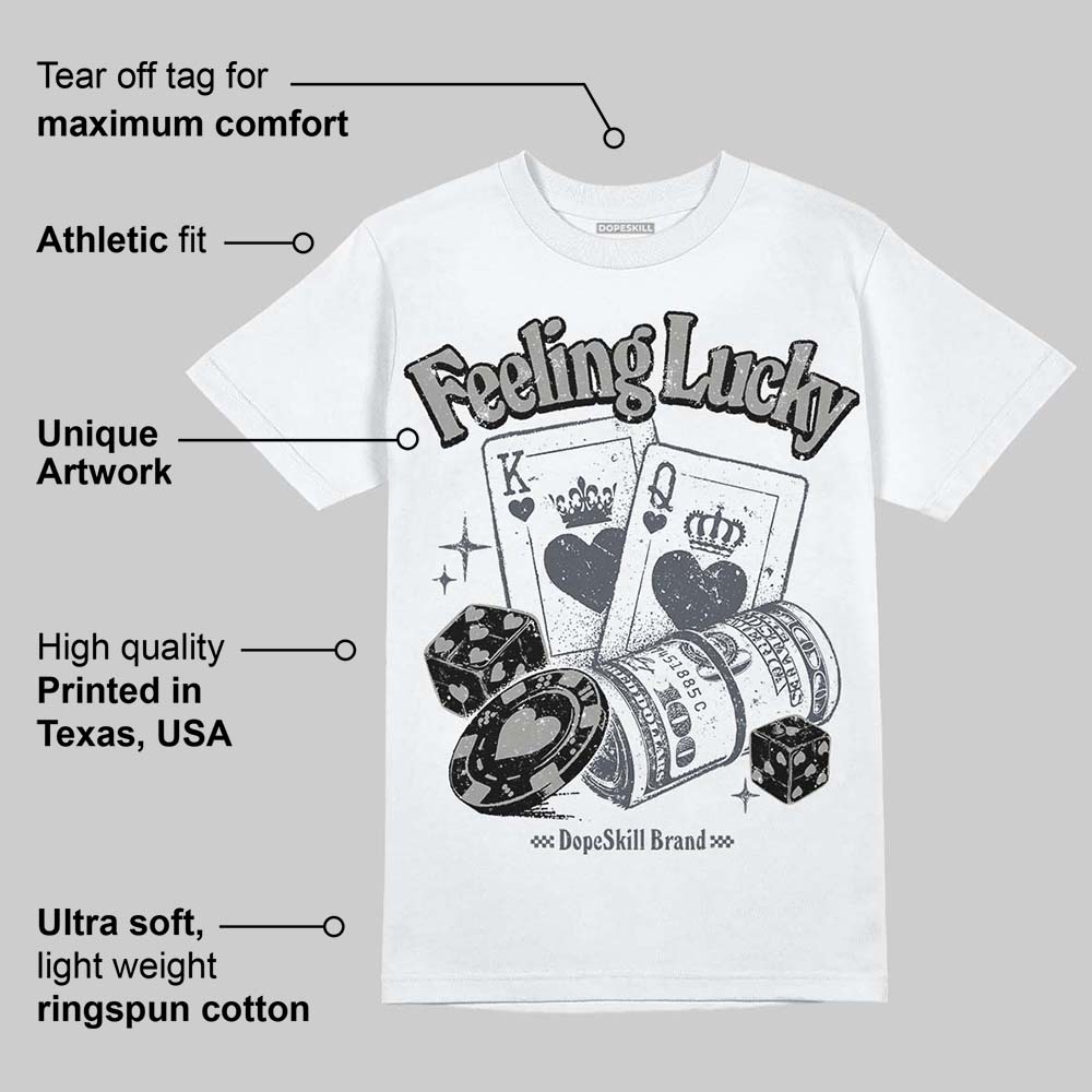 Cool Grey 11s superstreetwear T-Shirt Feeling Lucky Graphic