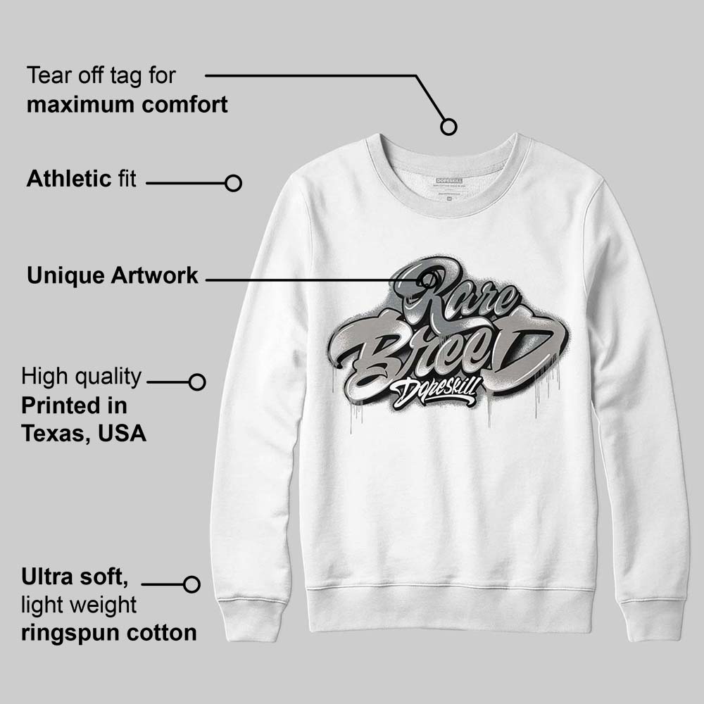 Cool Grey 9s superstreetwear Sweatshirt Rare Breed Type Graphic