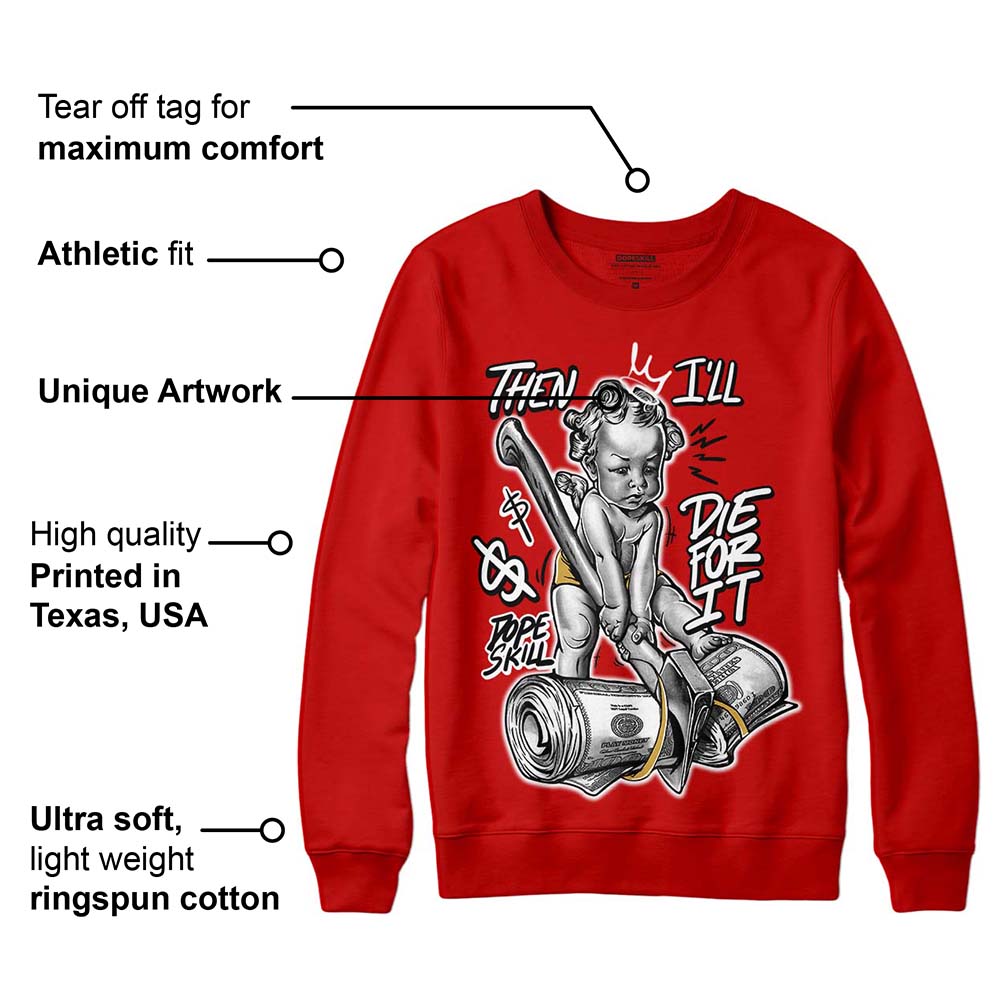 Red Collection superstreetwear Red Sweatshirt Then I'll Die For It Graphic