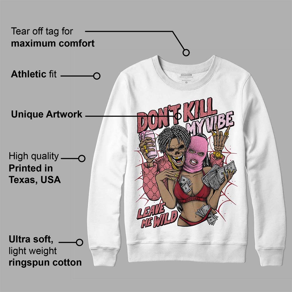 Valentine's Day Collection superstreetwear Sweatshirt Don't Kill My Vibe Graphic