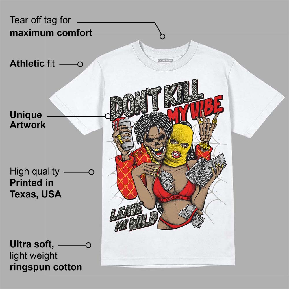 Fire Red 3s superstreetwear T-Shirt Don't Kill My Vibe Graphic