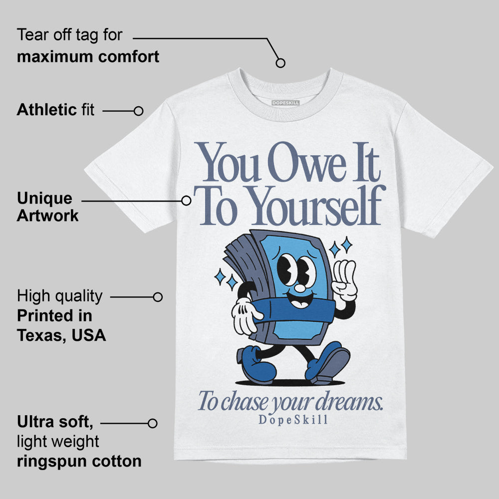 Diffused Blue 11s superstreetwear T-Shirt Owe It To Yourself Graphic