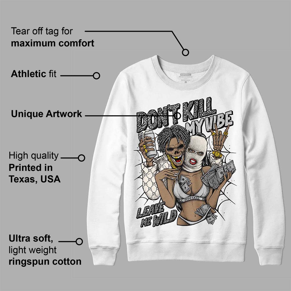 Off Noir 3s superstreetwear Sweatshirt Don't Kill My Vibe Graphic