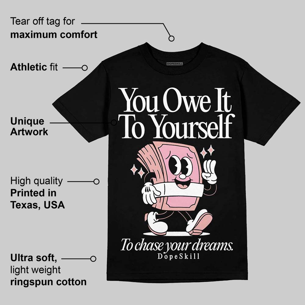 Rust Pink 1s 2025 superstreetwear T-Shirt Owe It To Yourself Graphic
