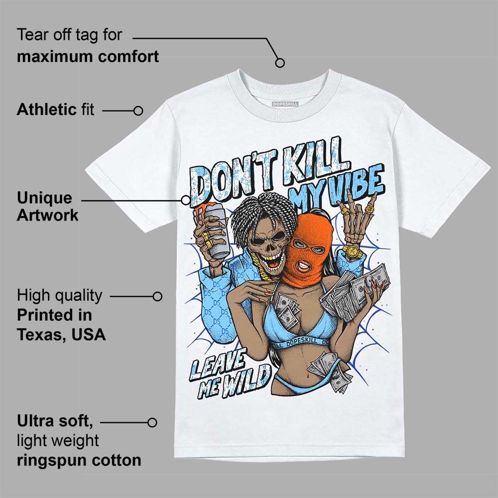 Dunk Futura University Blue superstreetwear T-Shirt Don't Kill My Vibe Graphic