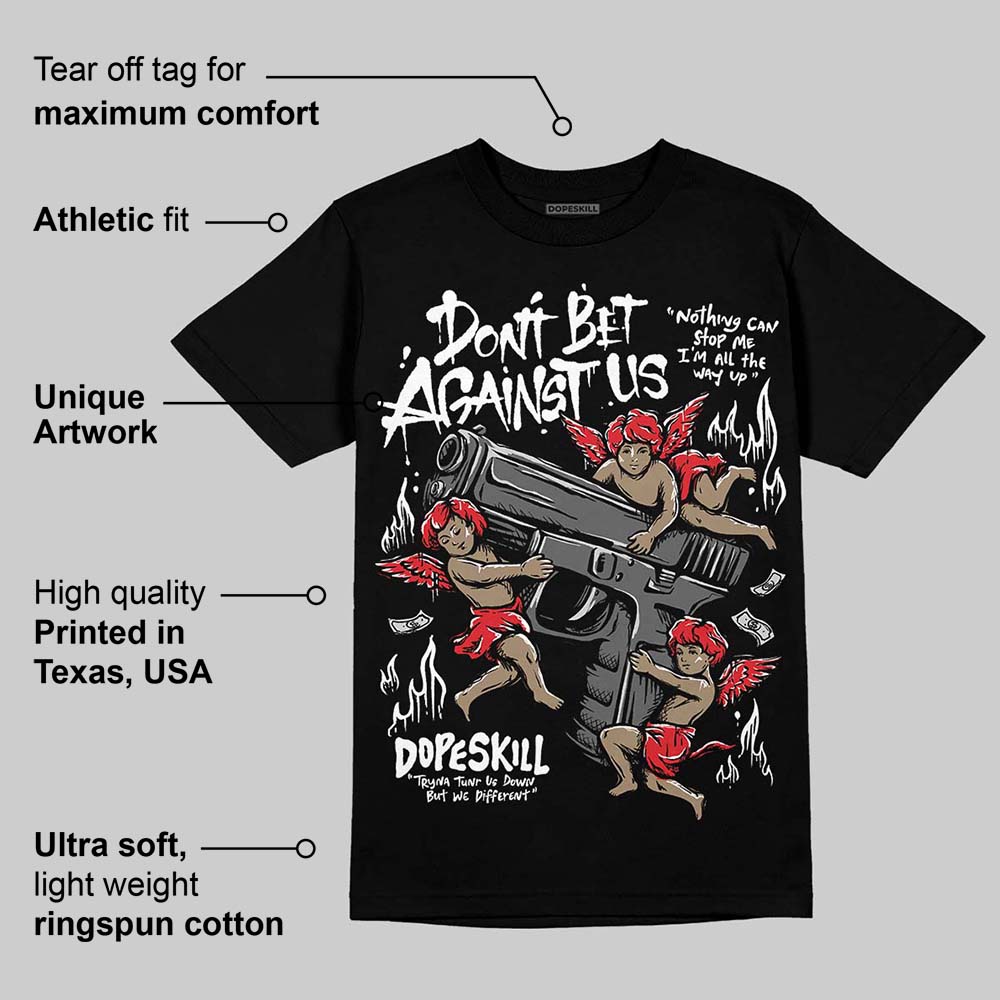 Black and White Collection superstreetwear T-Shirt Don't Bet Against Us Graphic