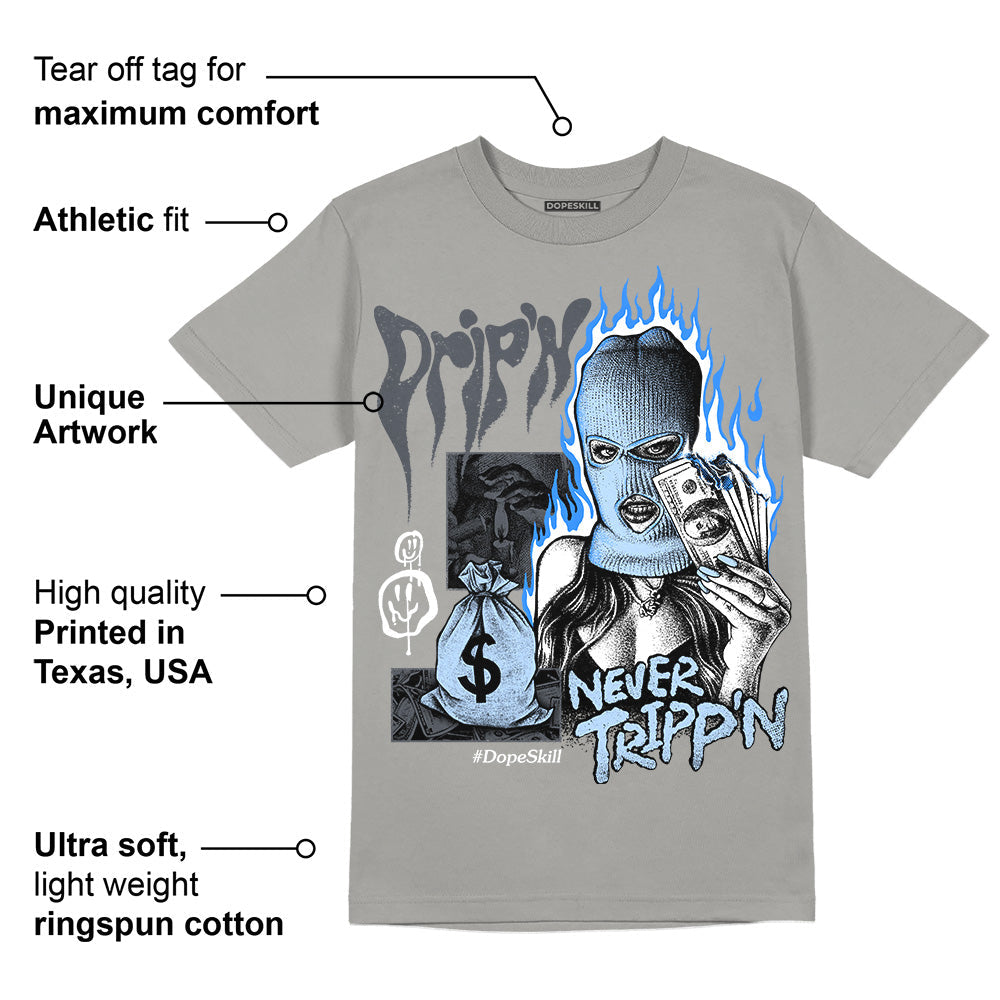 Cool Grey 11s superstreetwear Grey T-shirt Drip'n Never Tripp'n Graphic