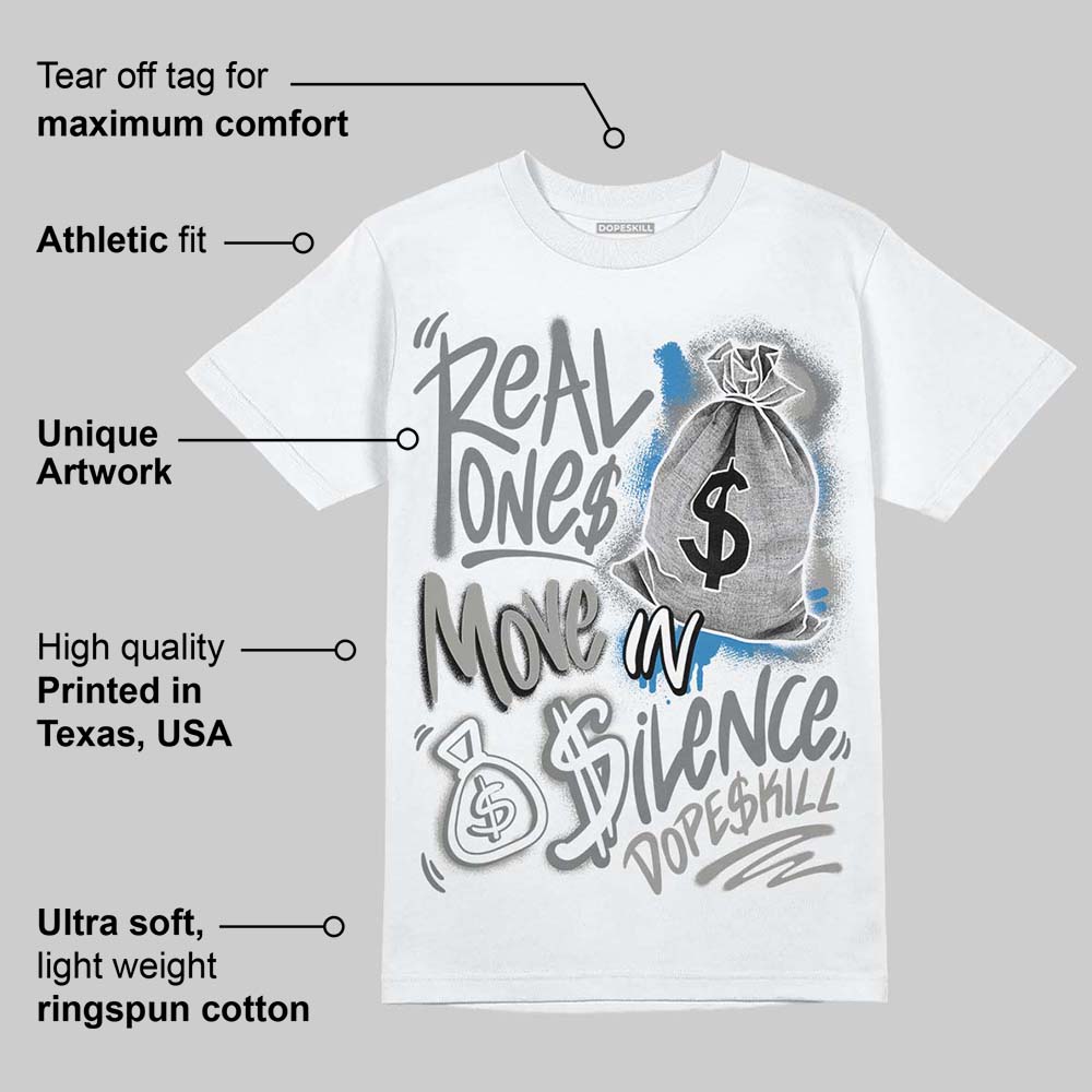 Cool Grey 9s superstreetwear T-Shirt Real Ones Move In Silence Graphic