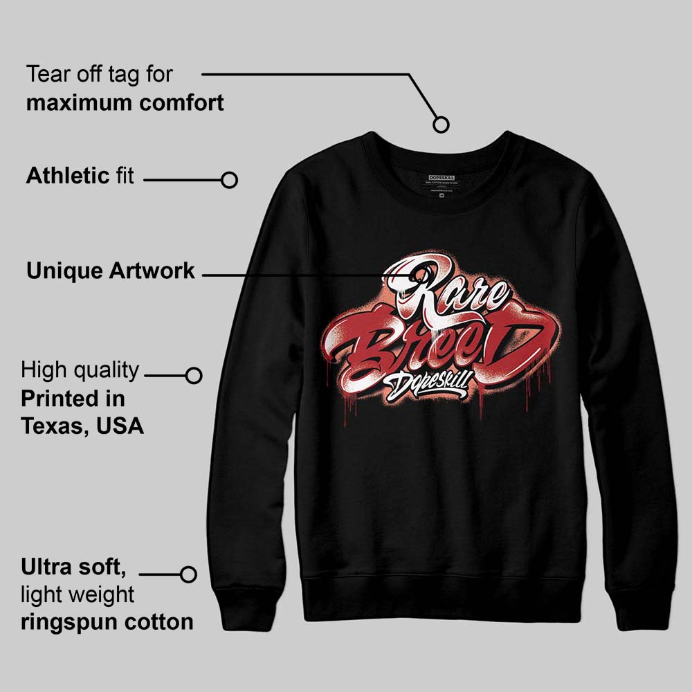 Rare Air Cinnabar 1s superstreetwear Sweatshirt Rare Breed Type Graphic
