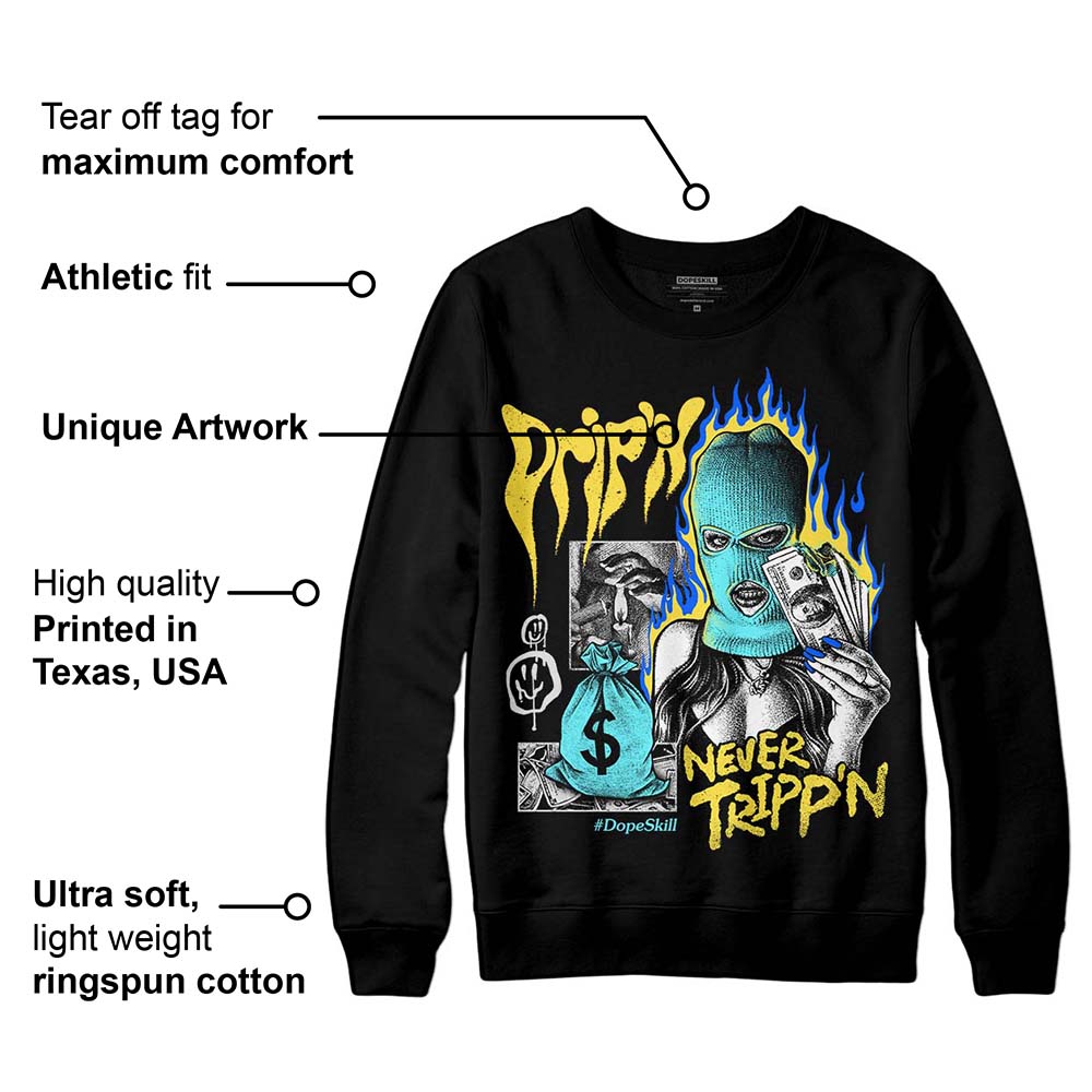 Aqua 5s superstreetwear Sweatshirt Drip'n Never Tripp'n Graphic