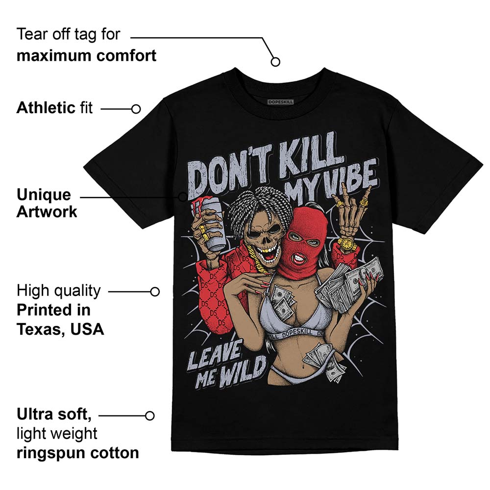 Bred Reimagined 4s superstreetwear T-Shirt Don't Kill My Vibe Graphic