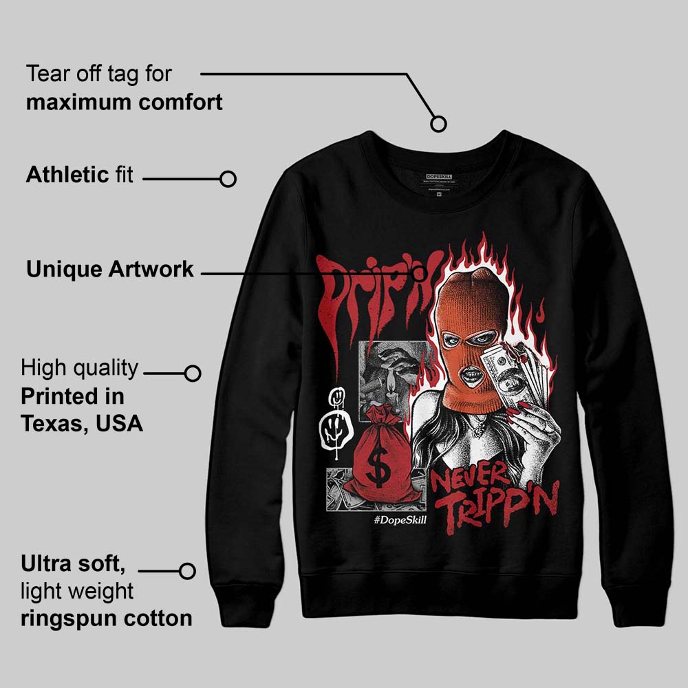 Brick By Brick 4s superstreetwear Sweatshirt Drip'n Never Tripp'n Graphic