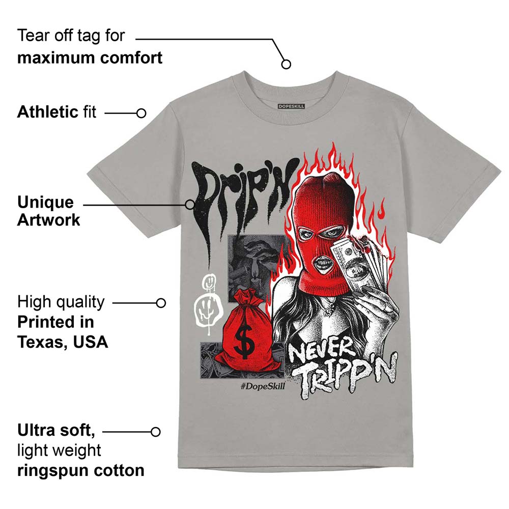 Wet Cement 4s superstreetwear Grey T-shirt Drip'n Never Tripp'n Graphic