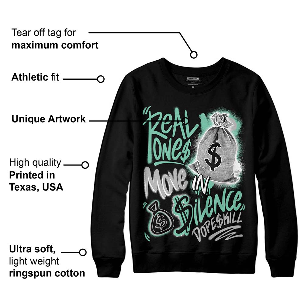 Green Glow 3s superstreetwear Sweatshirt Real Ones Move In Silence Graphic