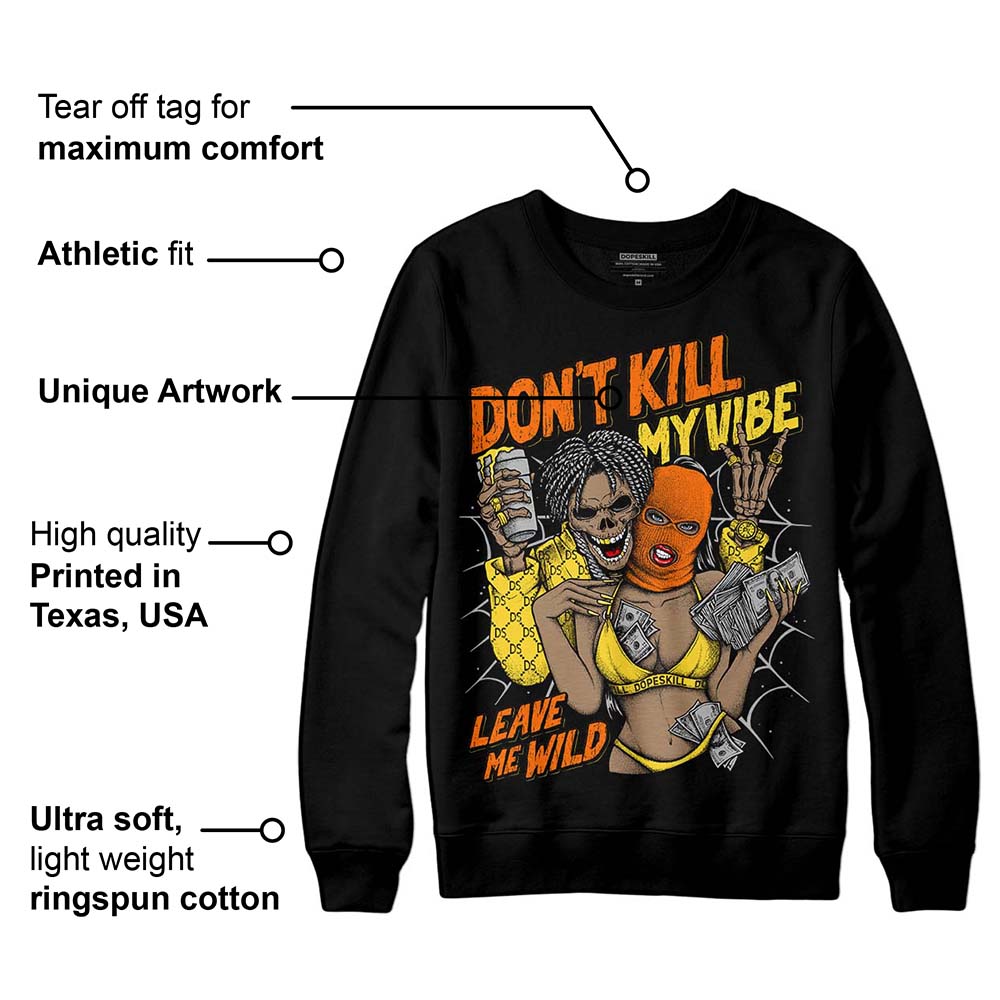 Black Tour Yellow AJ 4 Thunder superstreetwear Sweatshirt Don't Kill My Vibe Graphic