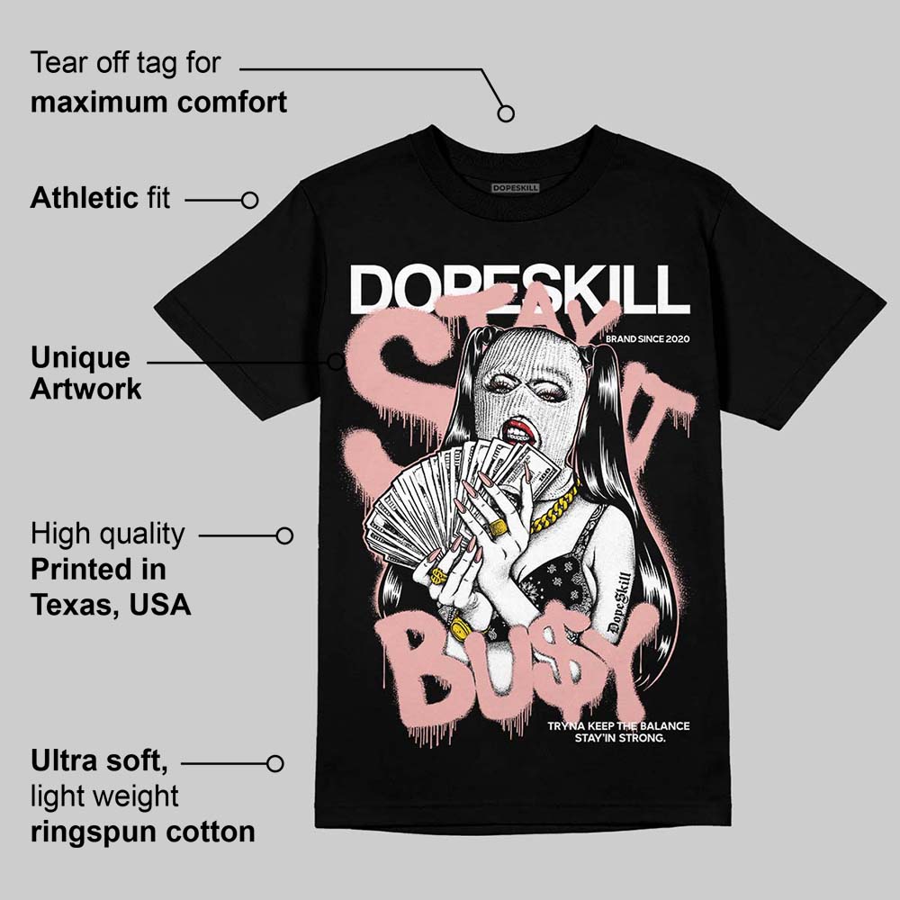 Rust Pink 1s 2025 superstreetwear T-Shirt Stay It Busy Graphic