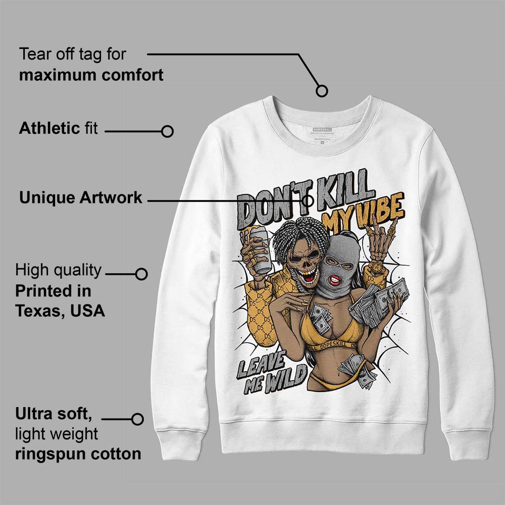 Gratitude 11s superstreetwear Sweatshirt Don't Kill My Vibe Graphic