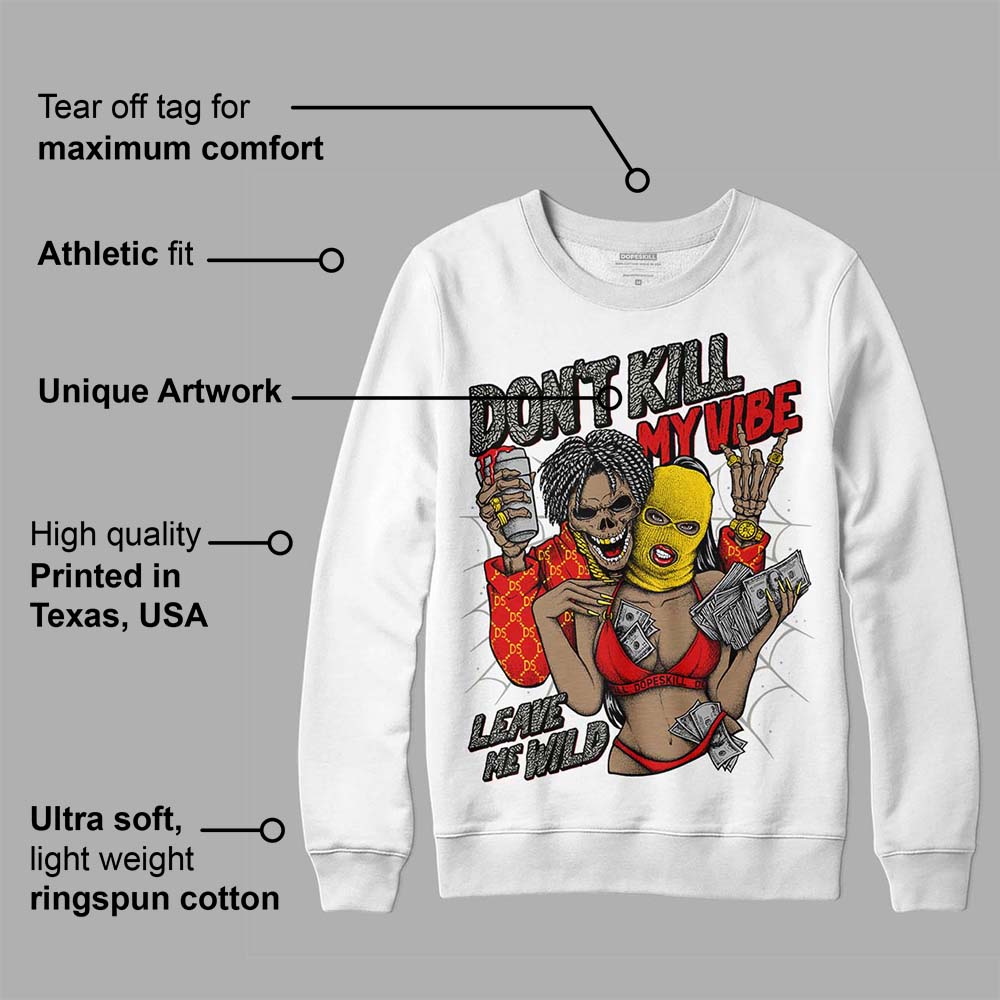 Fire Red 3s superstreetwear Sweatshirt Don't Kill My Vibe Graphic