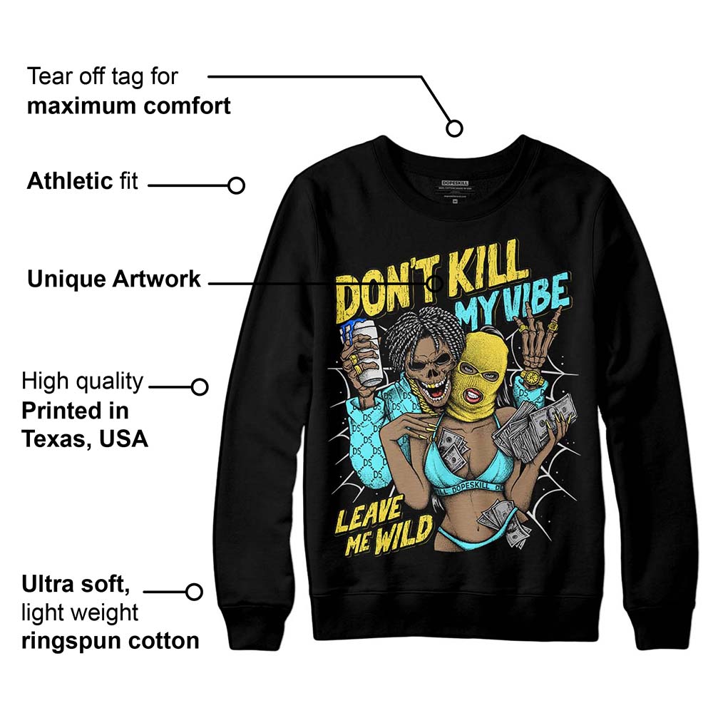 Aqua 5s superstreetwear Sweatshirt Don't Kill My Vibe Graphic