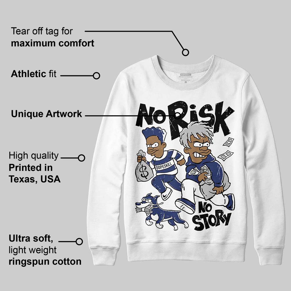 Rare Air Deep Royal Blue 1s superstreetwear Sweatshirt No Risk No Story Graphic