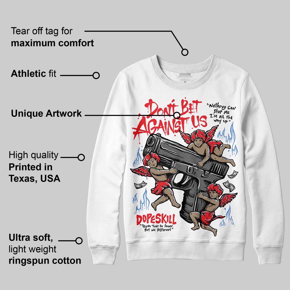 Cherry 11s superstreetwear Sweatshirt Don't Bet Against Us Graphic