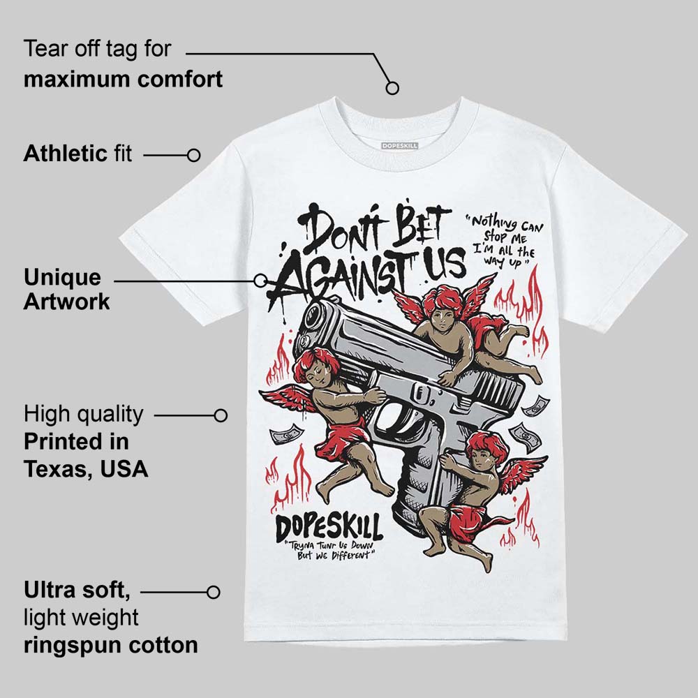 White Cement 4s superstreetwear T-Shirt Don't Bet Against Us Graphic