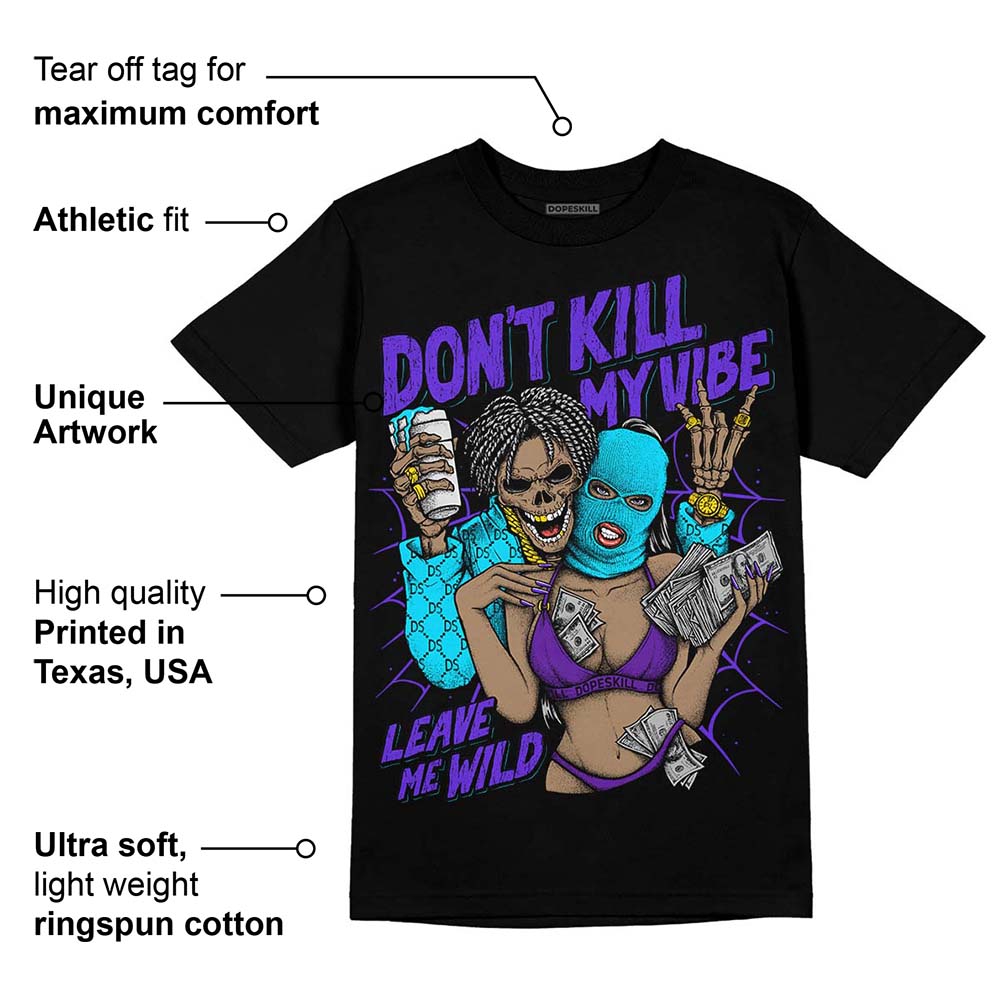 Aqua 6s superstreetwear T-Shirt Don't Kill My Vibe Graphic