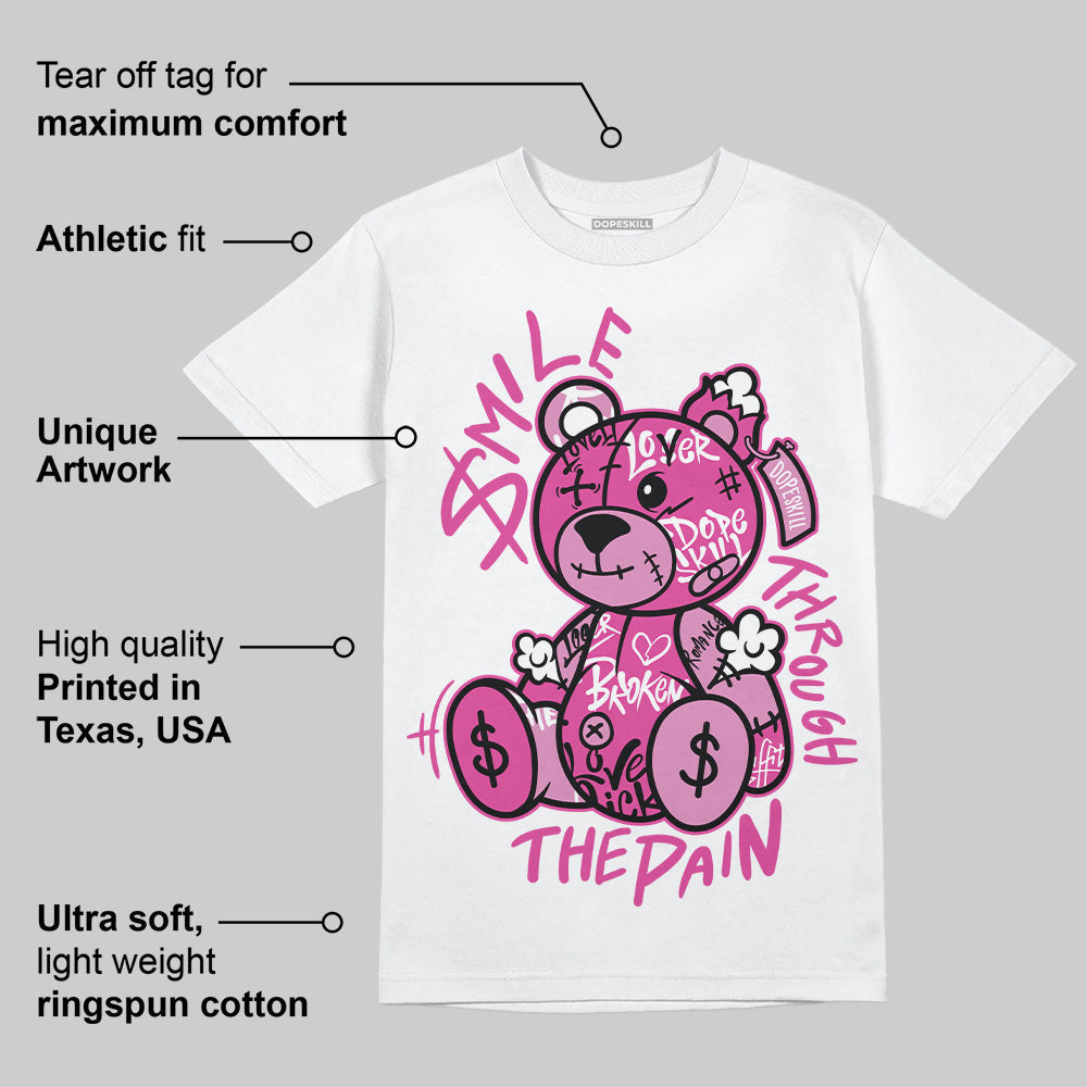 Dunk Low Active Fuchsia superstreetwear T-Shirt Smile Through The Pain Graphic