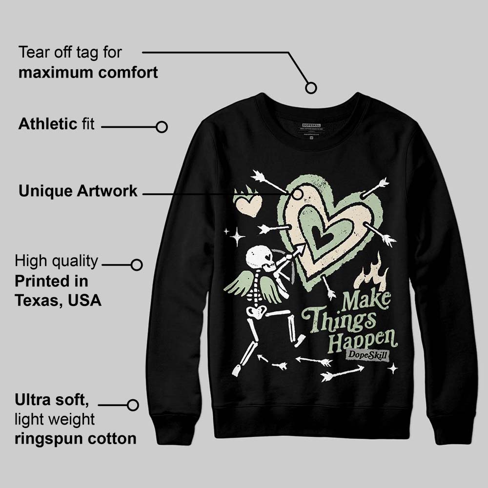 Seafoam 4s 2025 superstreetwear Sweatshirt Make Things Happen Graphic