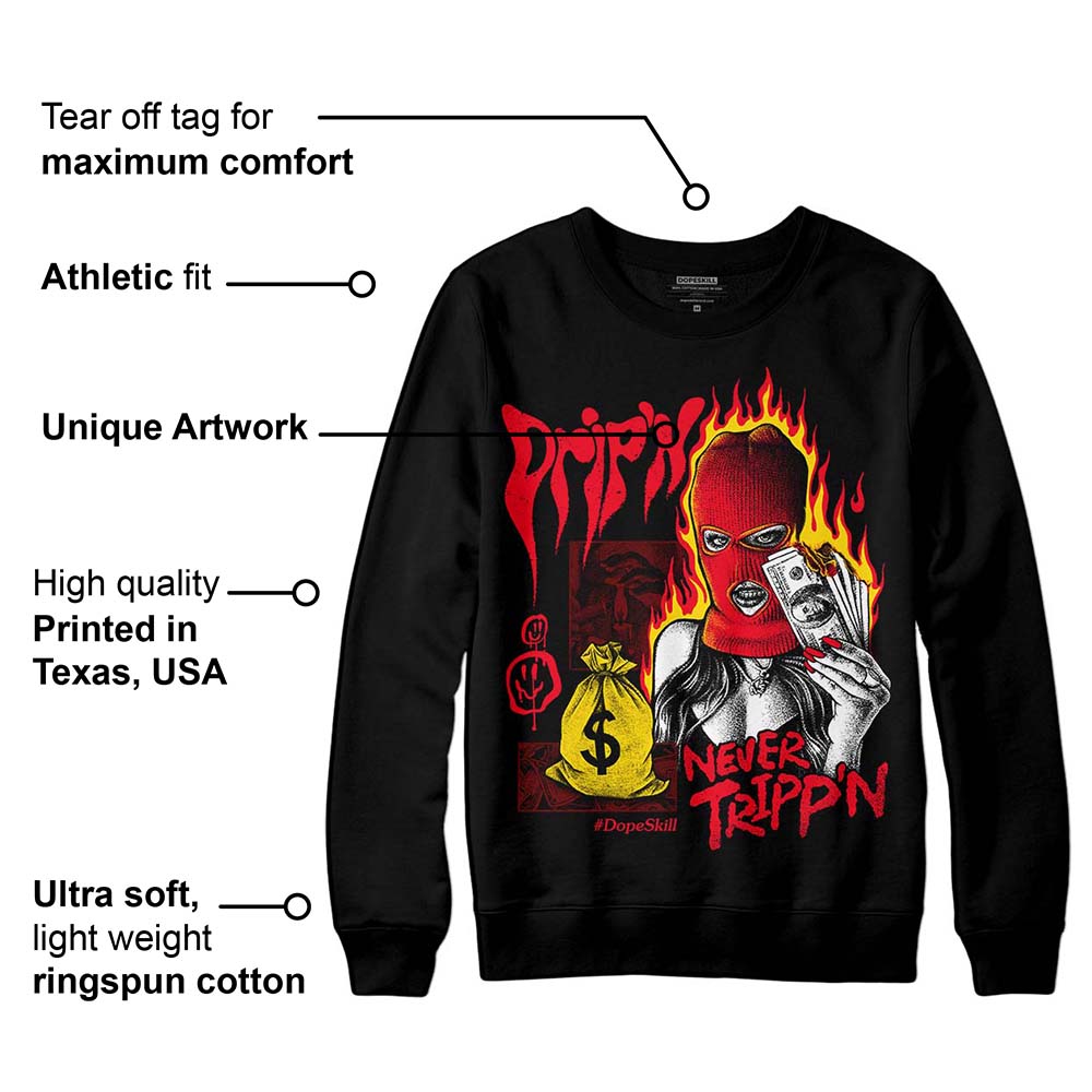 Red Thunder 4s superstreetwear Sweatshirt Drip'n Never Tripp'n Graphic
