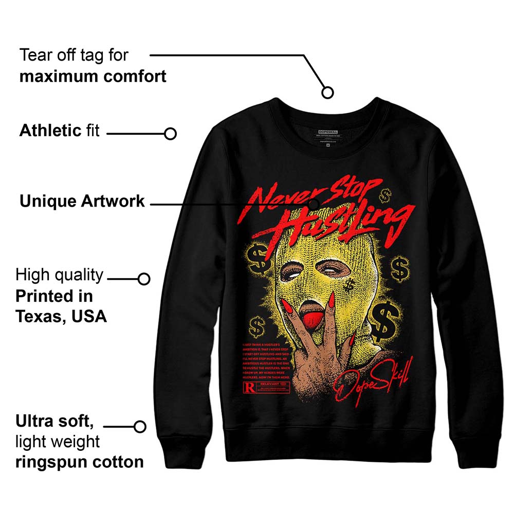 Black Tour Yellow AJ 4 Thunder superstreetwear Sweatshirt Never Stop Hustling Graphic