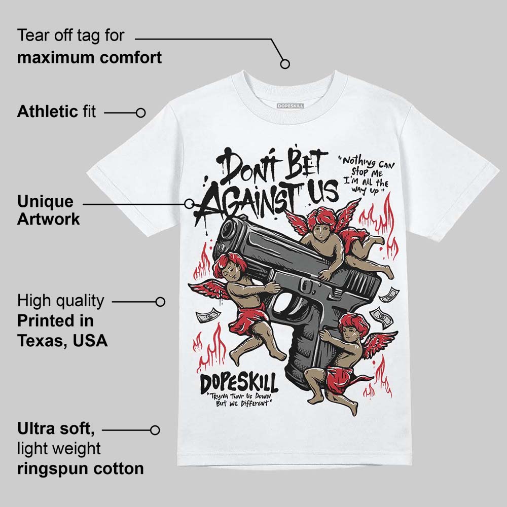 Bred 11s superstreetwear T-Shirt Don't Bet Against Us Graphic