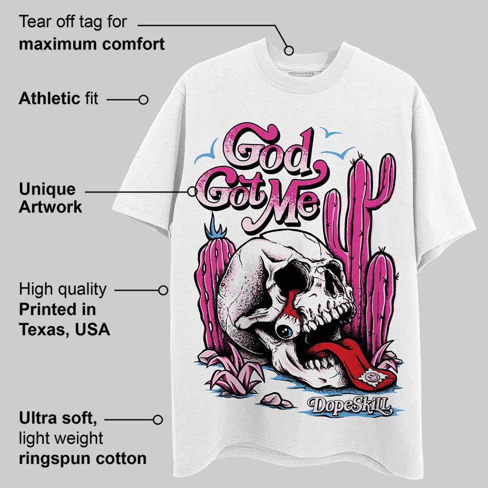 Triple Pink Dunk superstreetwear T-Shirt God Got Me Graphic