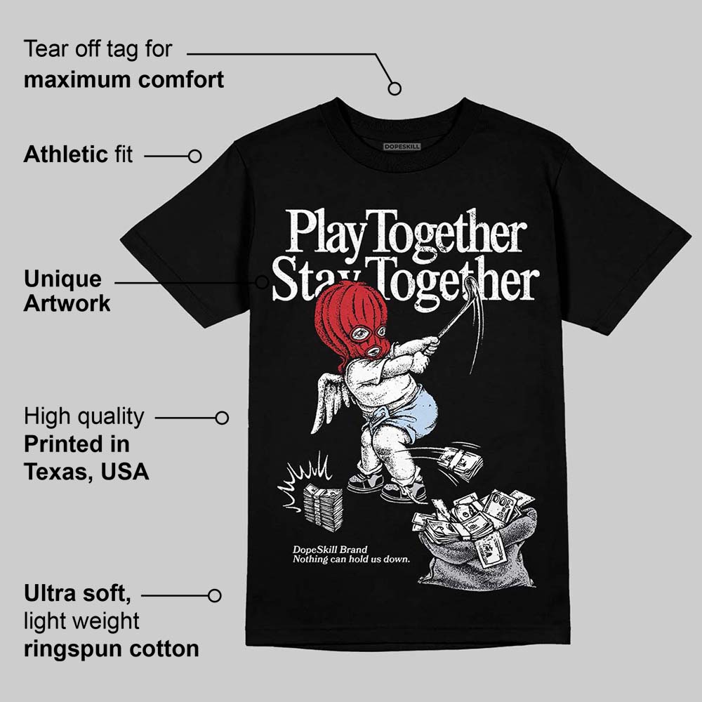 Black Metallic Reimagined 5s superstreetwear T-Shirt Play together,Stay together Graphic