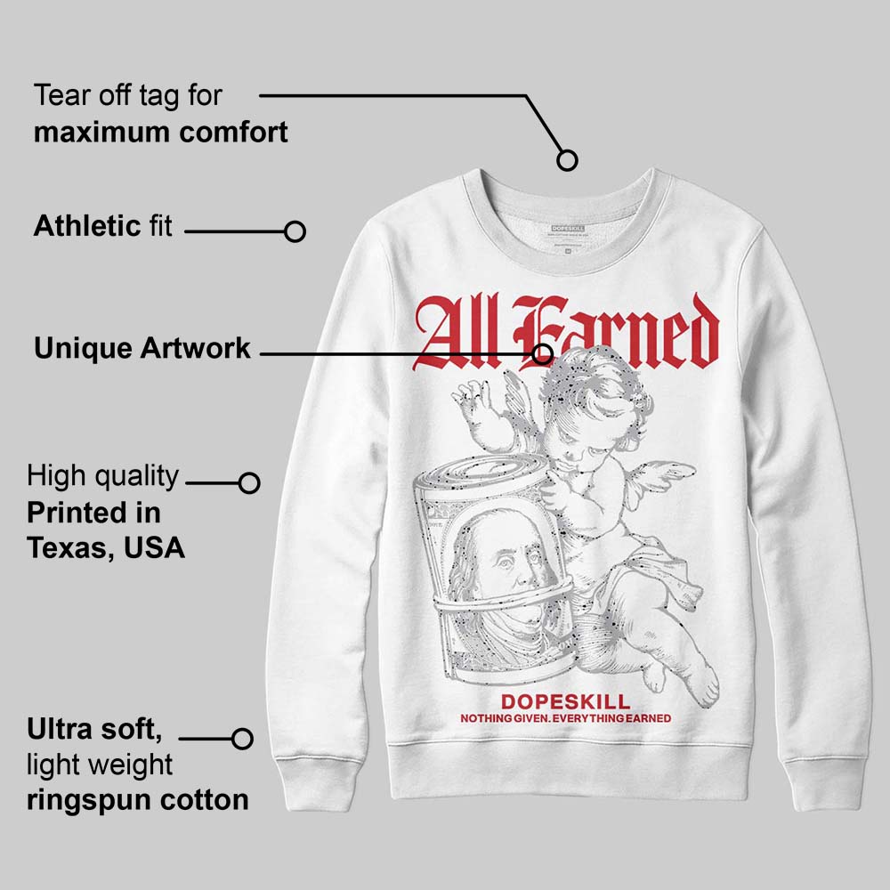 White Cement 4s superstreetwear Sweatshirt All Earned Graphic