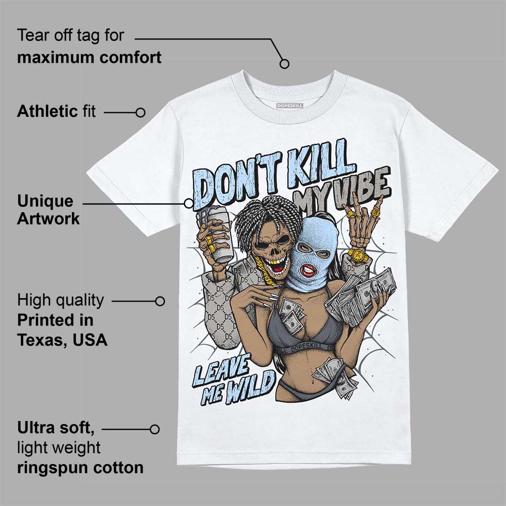 Cool Grey 11s superstreetwear T-Shirt Don't Kill My Vibe Graphic