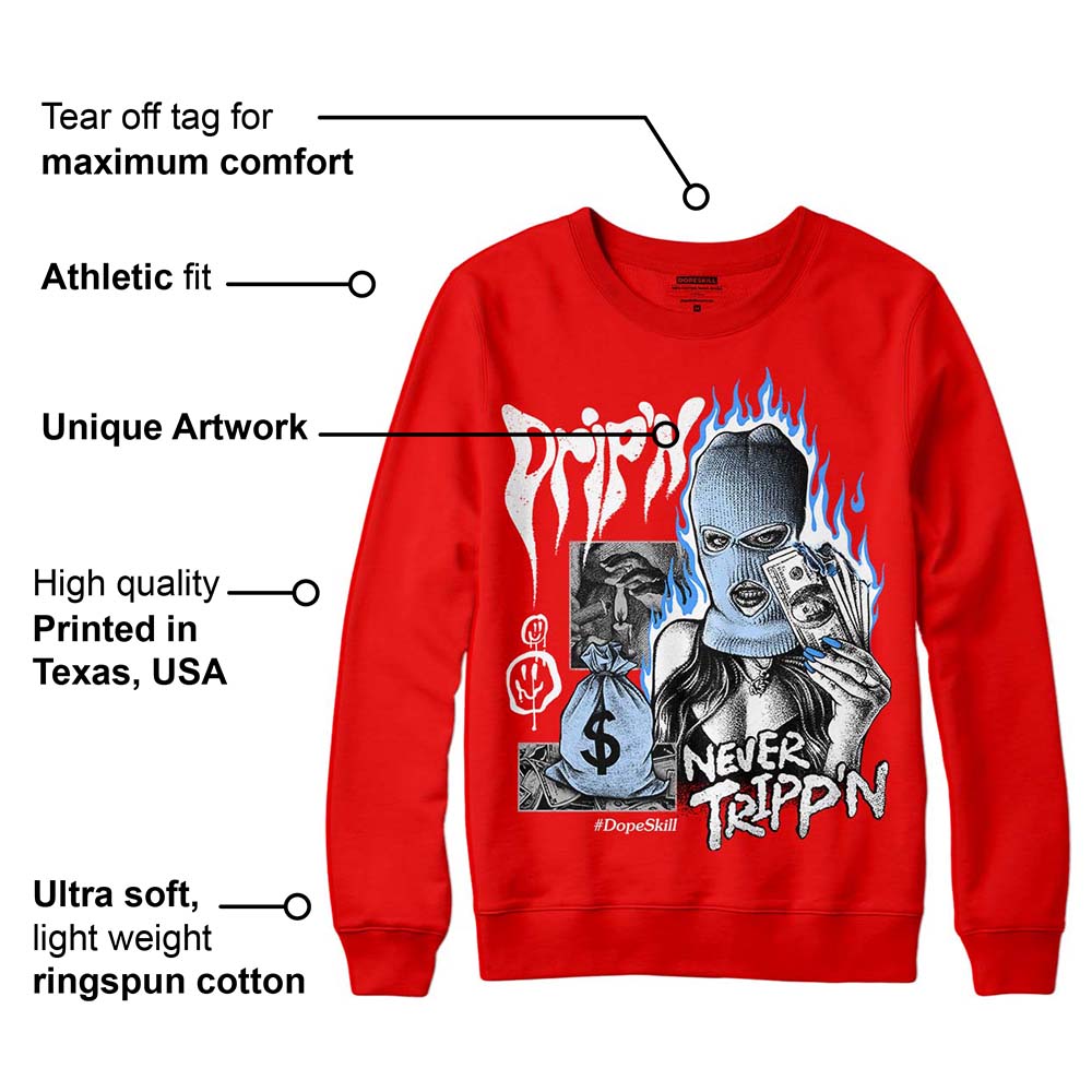 Cherry 11s superstreetwear Varsity Red Sweatshirt Drip'n Never Tripp'n Graphic