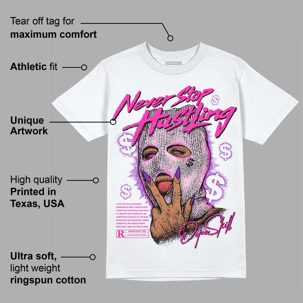 Triple Pink Dunk superstreetwear T-Shirt Never Stop Hustling Graphic