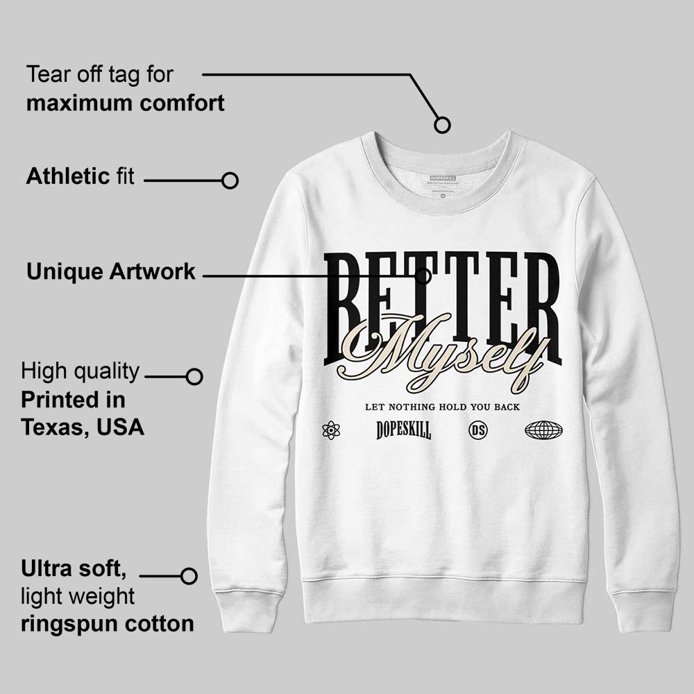 Reverse Metallic 5s superstreetwear Sweatshirt Better Myself Graphic