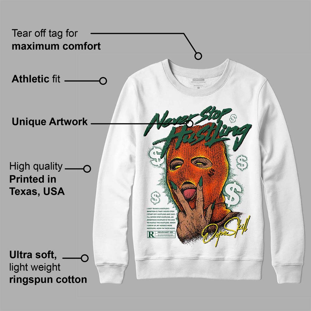 Dunk Team Dark Green Orange superstreetwear Sweatshirt Never Stop Hustling Graphic