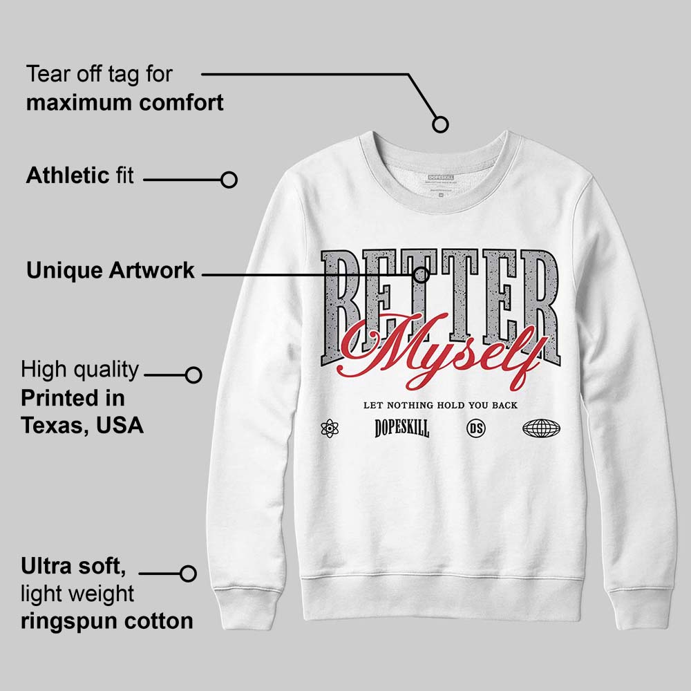 White Cement 4s superstreetwear Sweatshirt Better Myself Graphic