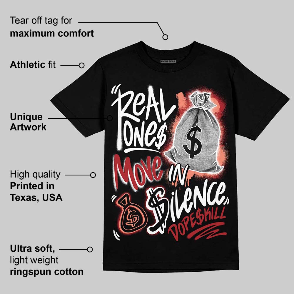 Rare Air Cinnabar 1s superstreetwear T-Shirt Real Ones Move In Silence Graphic