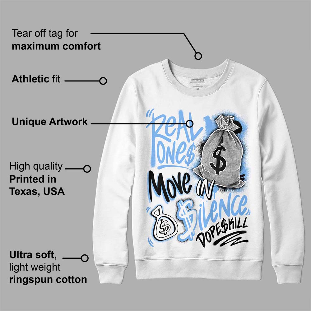 Powder Blue 9s superstreetwear Sweatshirt Real Ones Move In Silence Graphic
