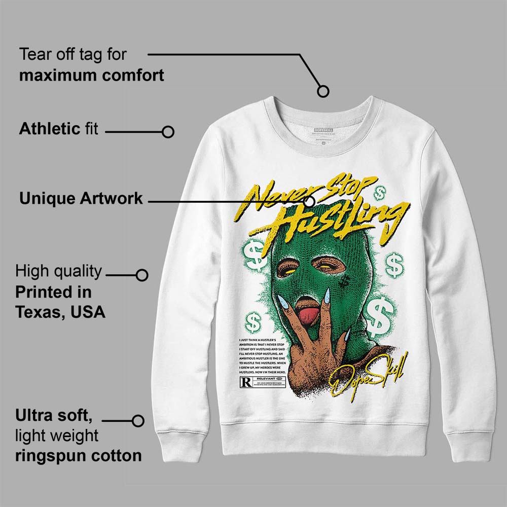 Lucky Green 5s superstreetwear Sweatshirt Never Stop Hustling Graphic