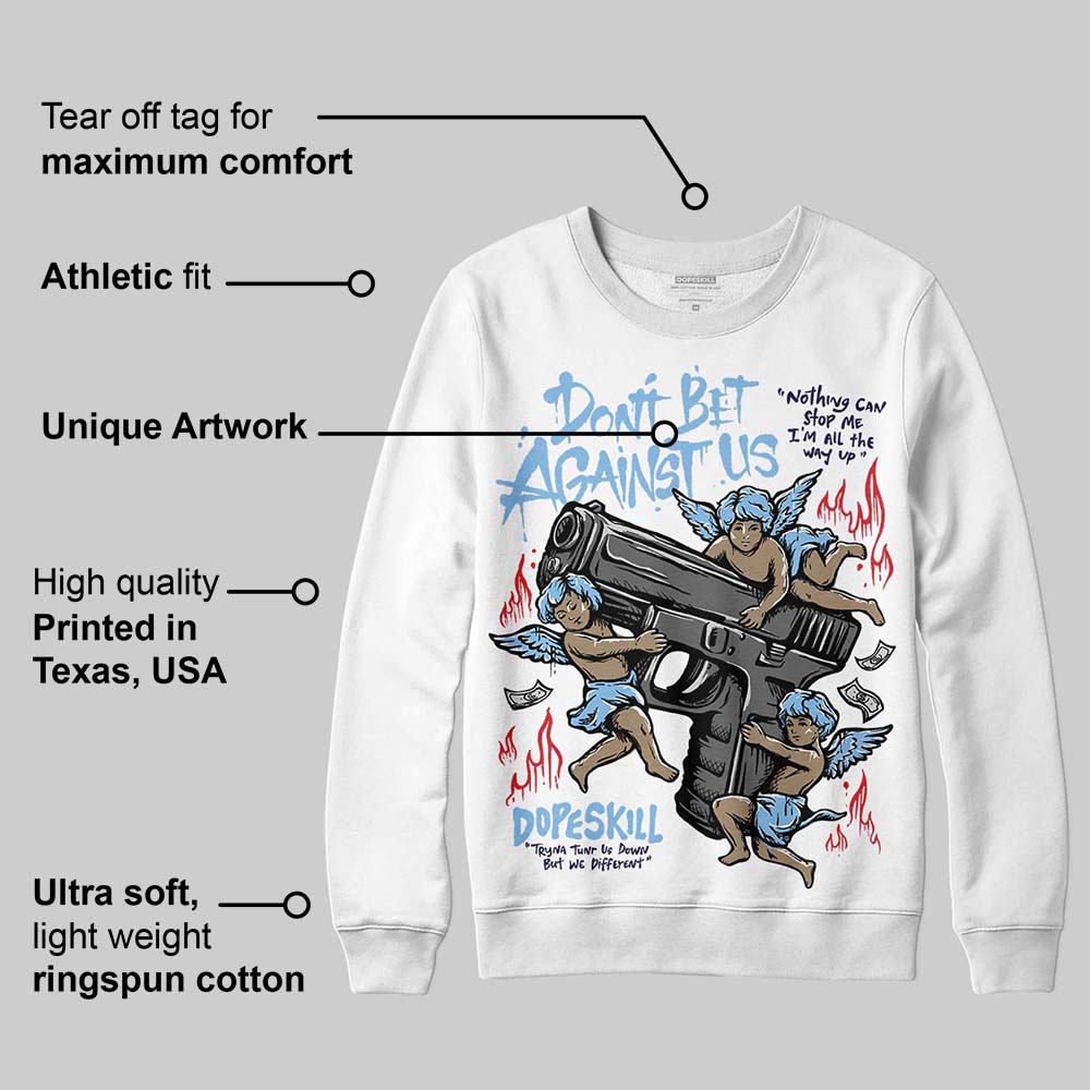University Blue Collection superstreetwear Sweatshirt Don't Bet Against Us Graphic