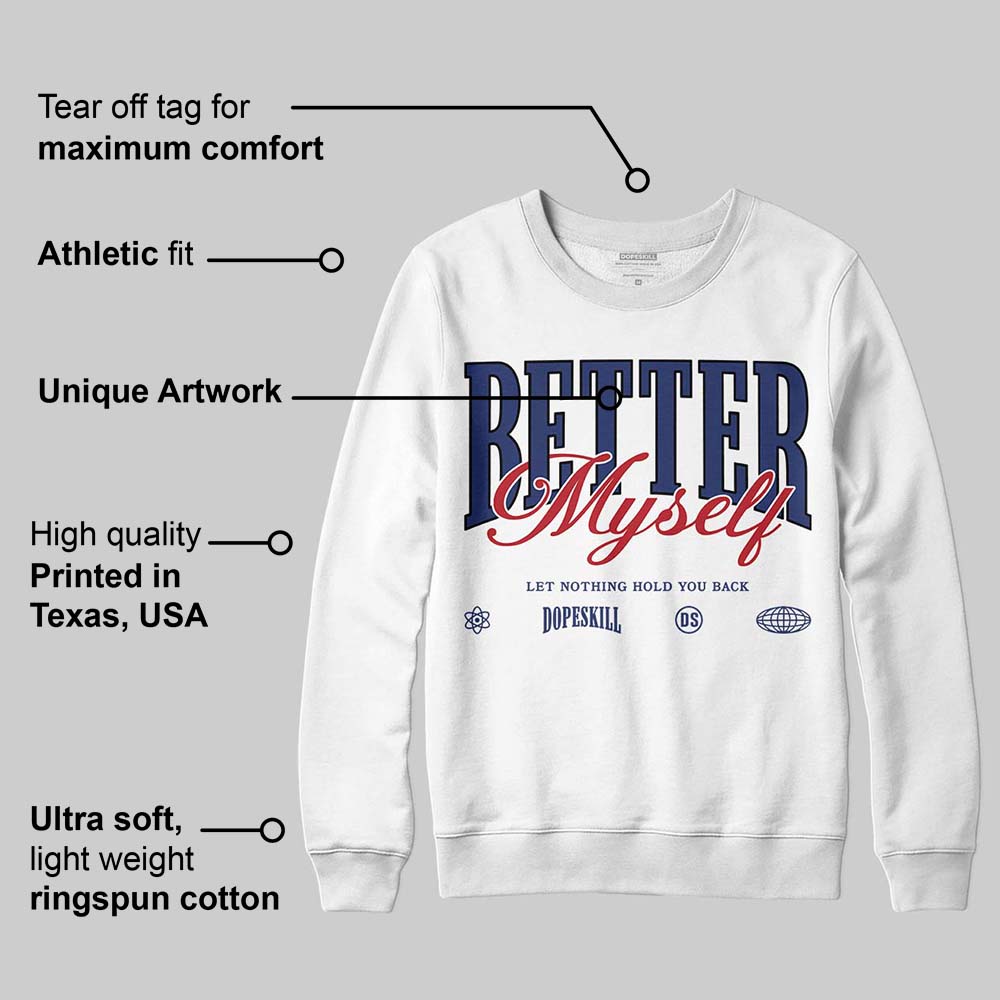 Rare Air Deep Royal Blue 1s superstreetwear Sweatshirt Better Myself Graphic